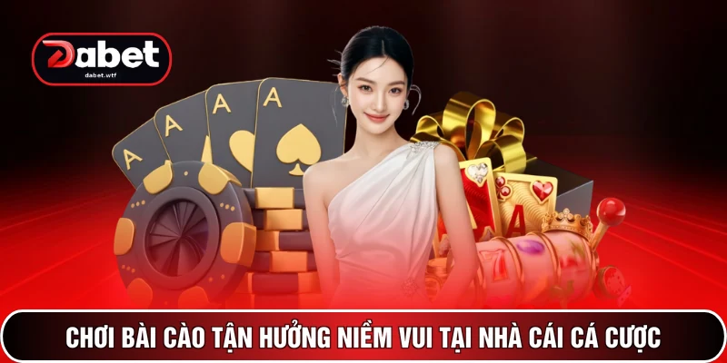 Game Bài DABET 3 Chơi bài cào tận hưởng niềm vui tại nhà cái cá cược