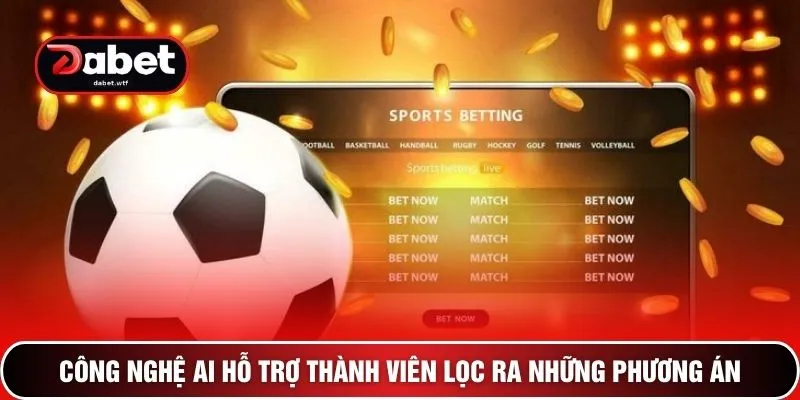Kèo Tỷ Số DEBET - Top 3 Chiến Thuật Bảng Cược Từ Chuyên Gia 4 Công nghệ AI hỗ trợ thành viên lọc ra những phương án
