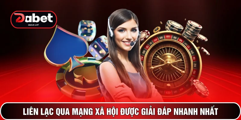 Liên Hệ DABET 2 Liên lạc qua mạng xã hội được giải đáp nhanh nhất