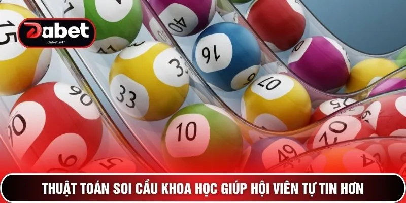 Bí Kíp Bắt Lô DEBET - 4 Độc Bản Giúp Hội Viên Về Bờ Thần Tốc 3 Thuật toán soi cầu khoa học giúp hội viên tự tin hơn