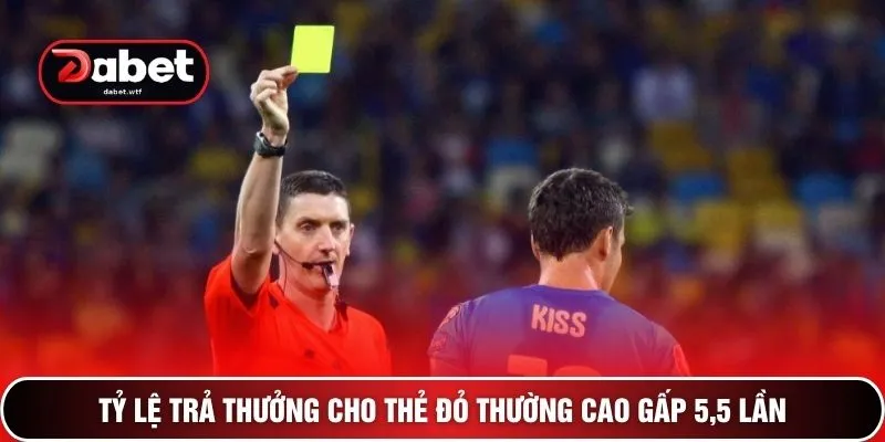 Kèo Thẻ Phạt Là Gì - 4 Chiến Thuật Để Thắng Lớn Ăn Đậm 3 Tỷ lệ trả thưởng cho thẻ đỏ thường cao gấp 5,5 lần
